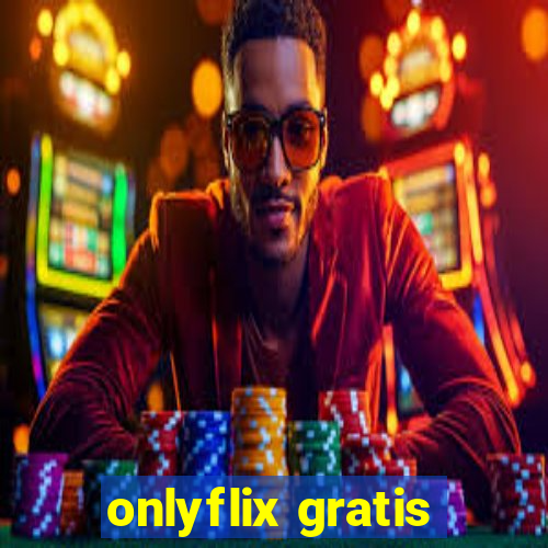 onlyflix gratis